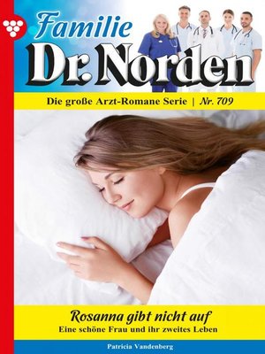 cover image of Familie Dr. Norden 709 – Arztroman
